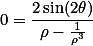 0=\frac{2\sin(2\theta)}{\rho-\frac{1}{\rho^3}}
